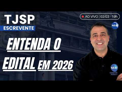 🔴 ANÁLISE DO PRÓXIMO EDITAL PARA ESCREVENTE TJSP 2026