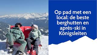 Wintersport in Wald-Königsleiten: de beste berghutten én après-ski (volgens een 
