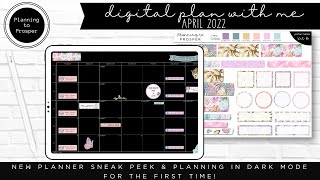 NEW PLANNER SNEAK PEEK & Planning in Dark Mode for the 1st Time! | iPad Plan With Me | April 2022 |