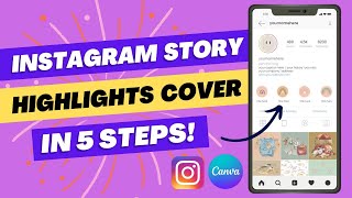 5 EASY STEPS TO CREATE INSTAGRAM STORY HIGHLIGHTS COVER IN CANVA