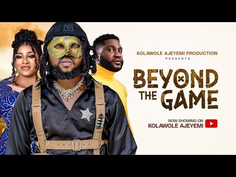 BEYOND THE GAME Latest Yoruba Movie 2025 Drama Kola Ajeyemi/Mide Martins/Jide Awobona/Juwon Agboola 