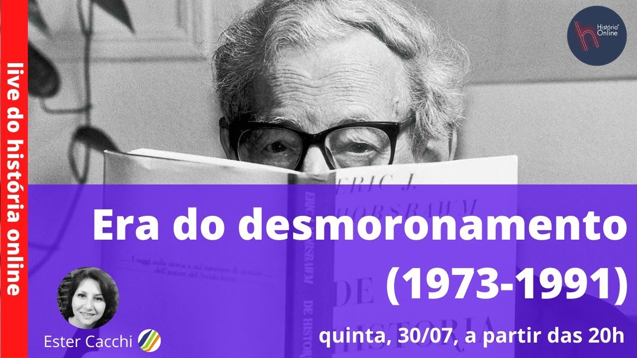 Era do Desmoronamento (1973-1991) - Com Ester Cacchi