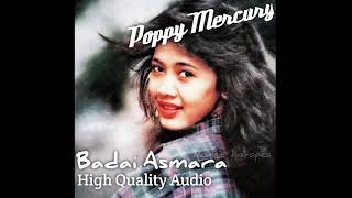 Download lagu POPPY MERCURY - Badai Asmara (HQ AUDIO) mp3