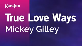 Karaoke True Love Ways - Mickey Gilley *