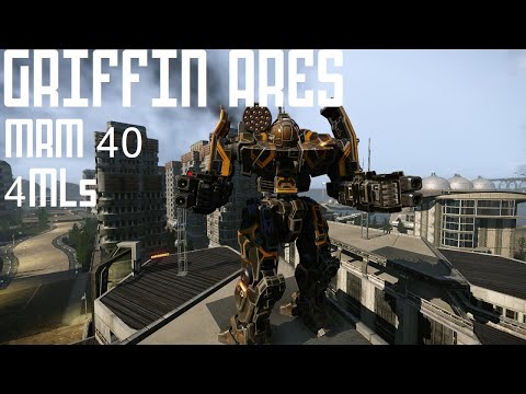 Griffin Ares Build Review - MRM40 + 4MLs - Mechwarrior Online