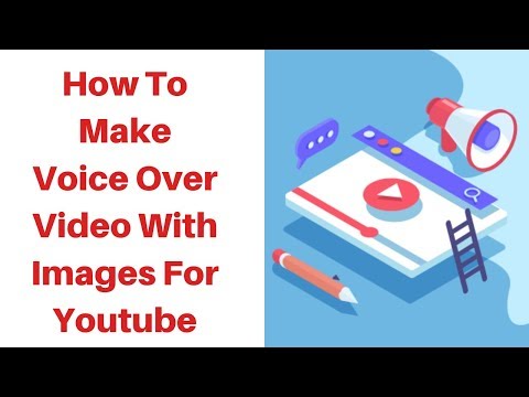How To Make Voice Over Video With Images For Youtube