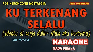 Download lagu Ku Terkenang Selalu - Arie Koesmiran (KARAOKE Keroncong) nada PRIA A mp3 Download lagu Ku Terkenang Selalu - Arie Koesmiran (KARAOKE Keroncong) nada PRIA A mp3