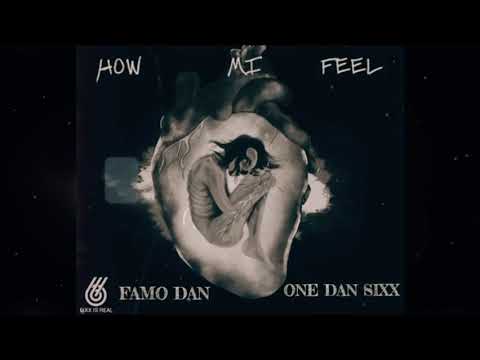 One Dan 6ixx, Famo Dan - How Mi Feel (Viral Audio Visual)