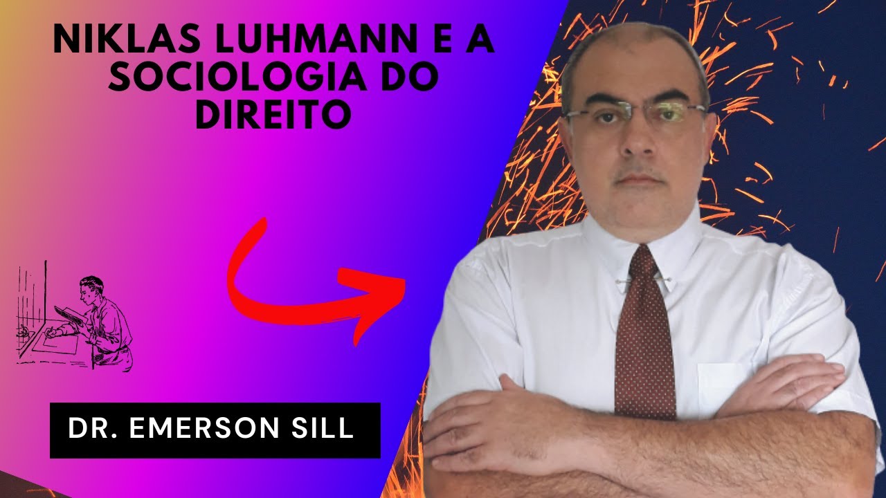 NIKLAS LUHMANN E A SOCIOLOGIA DO DIREITO