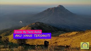Download lagu AKU YANG TERSAKITI - JUDIKA (LAGU&LIRIK) Cover By Tami Aulia mp3