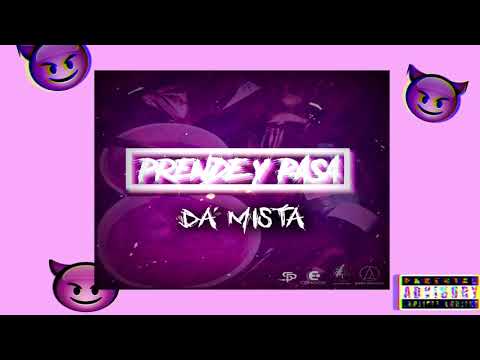 Da' Mista - Prende y Pasa