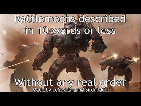 Battlemechs Described in 10 Words or Less Pt.1