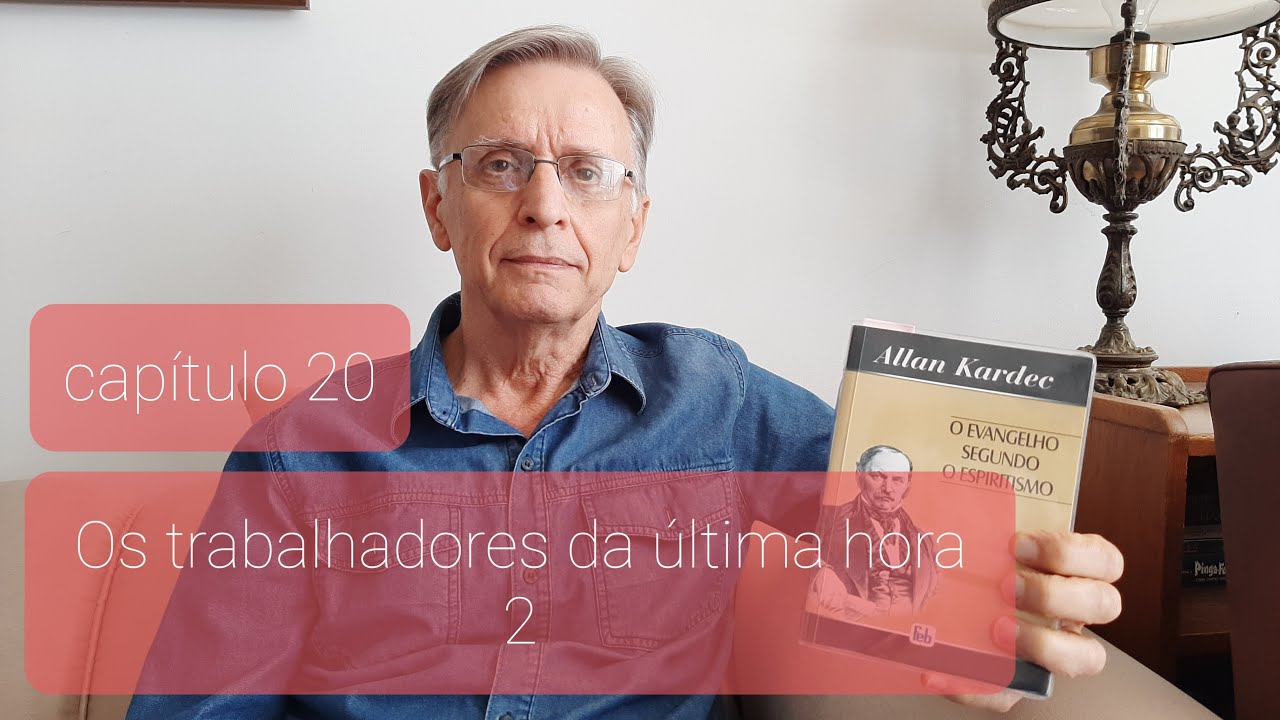 Leituras: O Evangelho Segundo o Espiritismo – cap 20(2) – Os últimos serão os primeiros