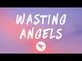 Post Malone Wasting Angels Lyrics Feat The Kid Laroi
