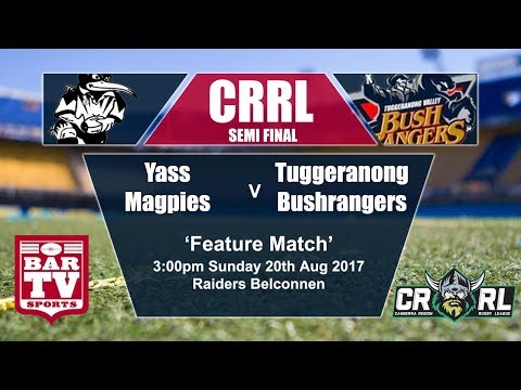 2017 Canberra RL - Semi Final 1 - Yass Magpies v Tuggeranong Bushrangers