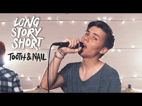 Long Story Short - Tooth & Nail (Official Music Video)