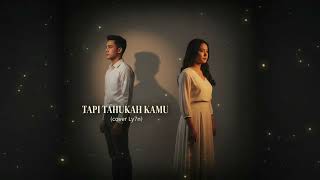 Download lagu TAPI TAHUKAH KAMU - DYGTA | COVER BY LY7N mp3