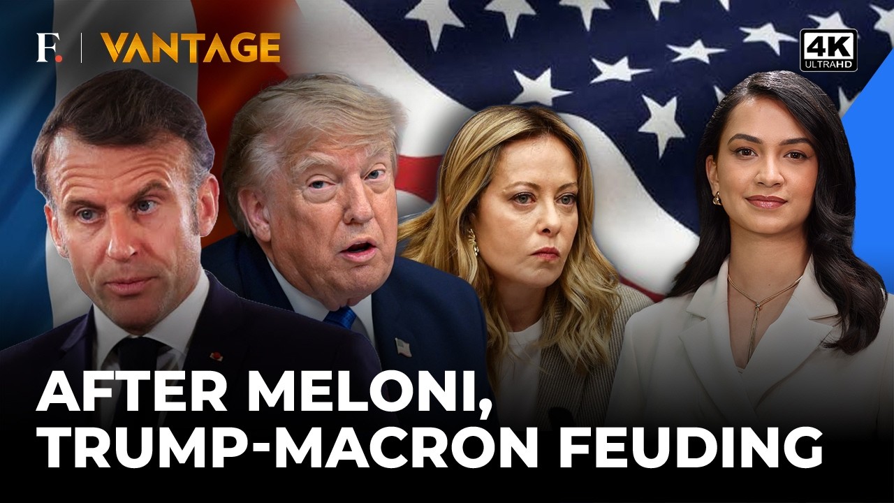 After the Trump vs Meloni Fight, is the US Feuding with France's Macron? | Vantage on Firstpost | 4K