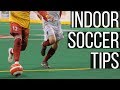 Indoor Soccer Tips and Tricks