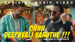 Download lagu Ohhh Deepavali Varuthe - Santesh ft.Chef Dave | Deepavali 2022   mp3