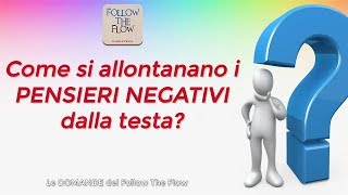 &quot;Come si allontanano i PENSIERI NEGATIVI dalla testa? - Daniele Penna Risponde