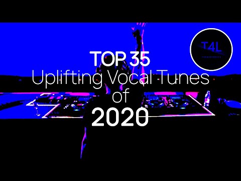 Top 35 Vocal Trance of 2020 (Uplifting Trance Mix)