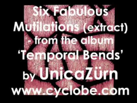 Six Fabulous Mutilations (extract) - by UnicaZürn, from the CD 'Temporal Bends'