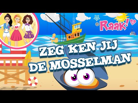 ZEG KEN JIJ DE MOSSELMAN | KINDERLIEDJES | RAAK