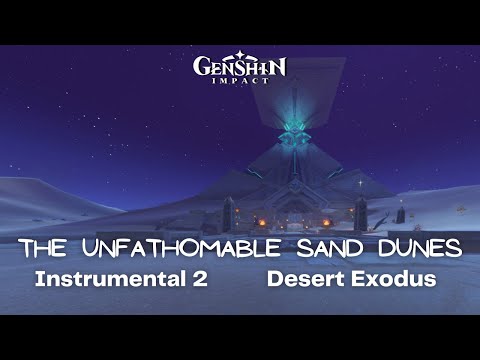 The Unfathomable Sand Dunes - Instrumental 2  Desert Exodus - Genshin Impact  #GBSLight