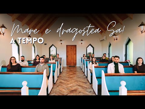 A Tempo - Mare e dragostea Sa! | videoclip Speranța Tv