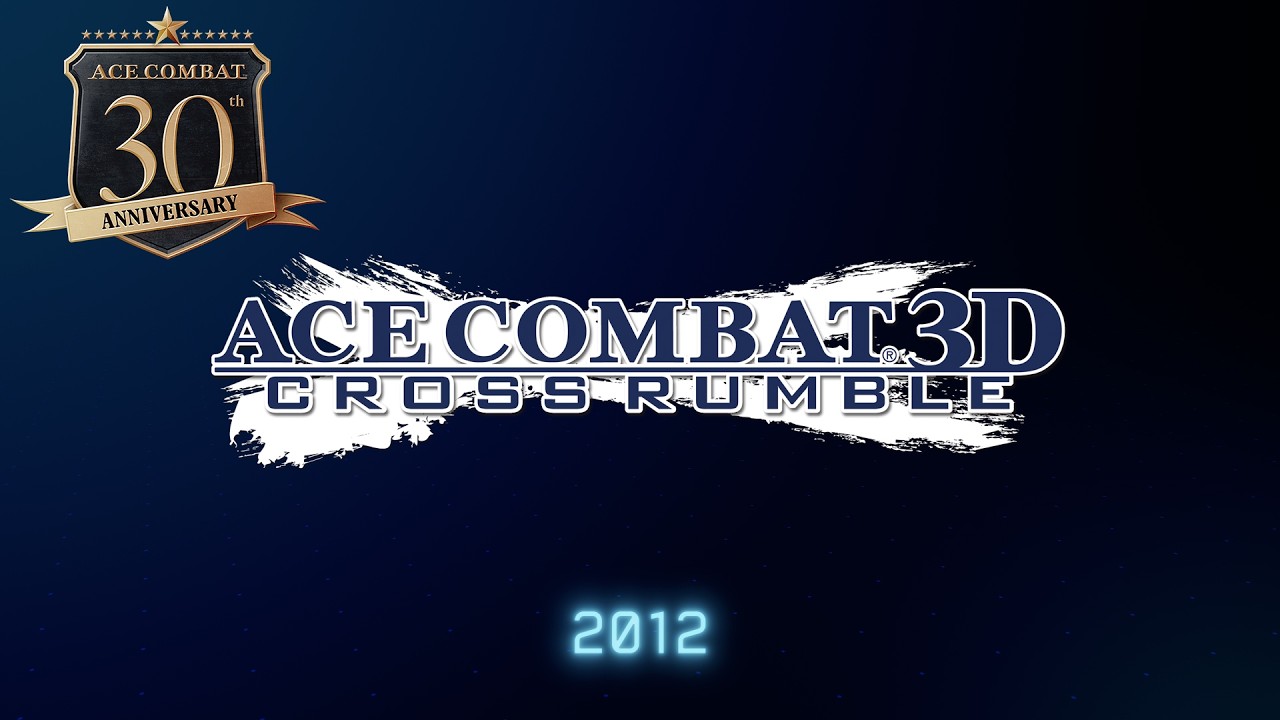 【ACE COMBAT 30th】『ACE COMBAT 3D』 Memorial Movie