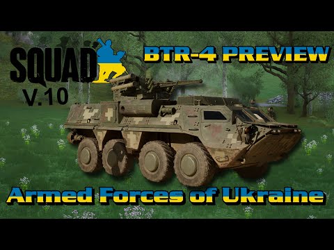 Armed Forces of Ukraine | New Faction | BTR-4 Preview | Squad V.10