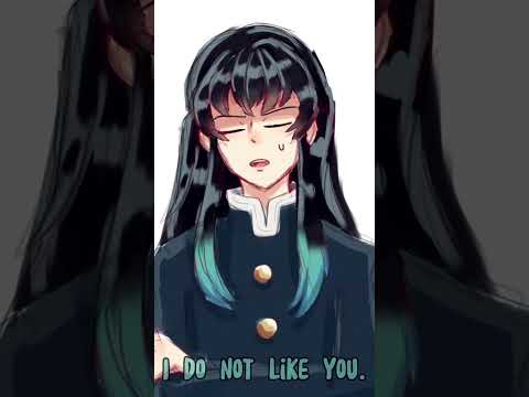 Muichiro doesn’t like you…but…