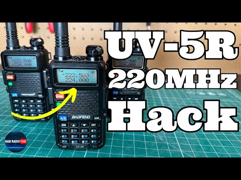 Baofeng UV-5R Hacked | 220MHz Software Unlocked!