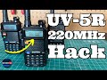 Baofeng UV-5R Hacked | 220MHz Software Unlocked!