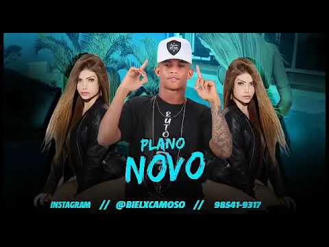 MC BIEL XCAMOSO - PLANO NOVO - LANÇAMENTO 2019