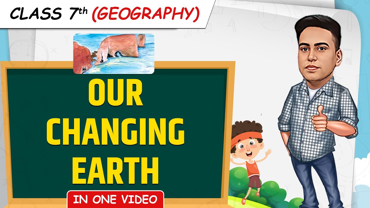 Our Changing Earth || Full Chapter in 1 Video || Class 7th SST || Junoon Batch