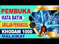 PEMBUKA MATA BATIN AMALAN PEMANGGIL KHODAM 1000 MALAIKAT