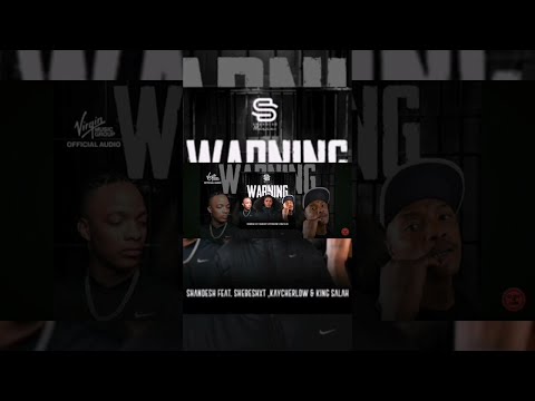 Shandesh Warning feat Shebeshxt, KING SALAH, Kaycherlow NLL Official Audio - Spongie Mama