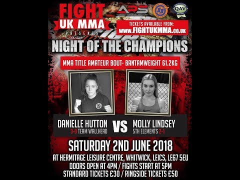 FIGHT UK MMA - BANTAMWEIGHT TITLE - MOLLY LINDSEY VS DANIELLE HUTTON