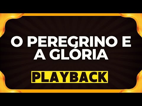 O Peregrino E A Glória 361 - Harpa Playback