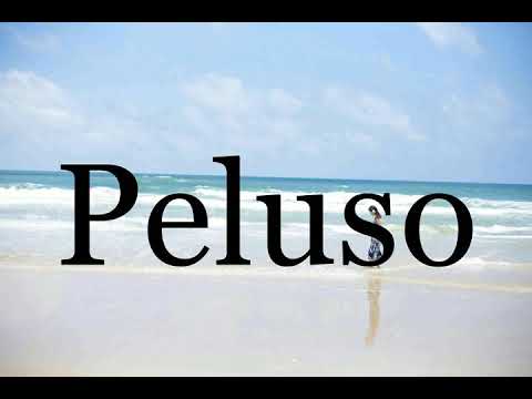 How To Pronounce Peluso🌈🌈🌈🌈🌈🌈Pronunciation Of Peluso