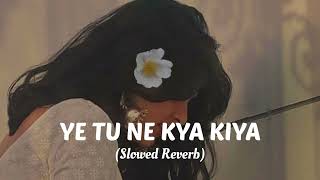 Download lagu Yeh Tune Kya Kiya | Lofi Slowed   Reverb Vibes | Javed Bashir @LofiAudioHub62 @sevalulofi  mp3 Download lagu Yeh Tune Kya Kiya | Lofi Slowed   Reverb Vibes | Javed Bashir @LofiAudioHub62 @sevalulofi  mp3