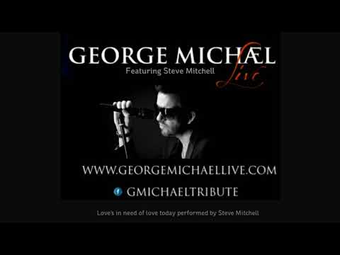 Love's in need of love today - George Michael (covered by Steve Mitchell)