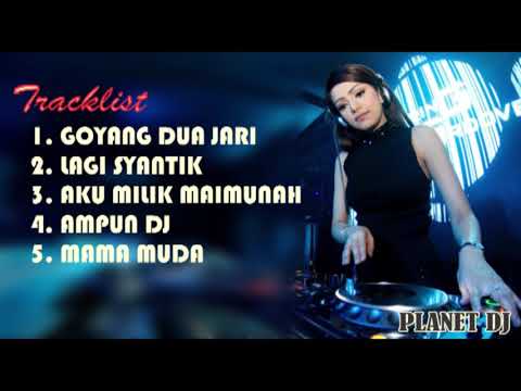 DJ LAGI SYANTIK | GOYANG DUA JARI | MAMA MUDA | PALING MANTAP 2018