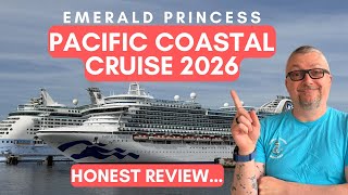 Emerald Princess Pacific Coastal Cruise 2026- Honest Review