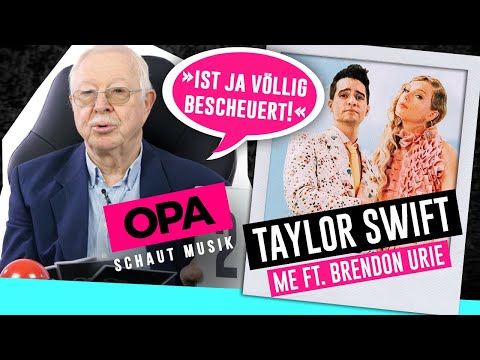 Opa schaut Musik - Taylor Swift & Brendon Urie (ME)