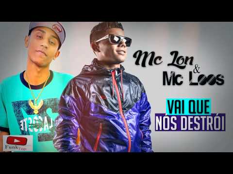 MC Lon Part. MC Loos - Vai Que Nós Destrói ' Música Nova 2014 (Stúdio Tropa dos DJs )