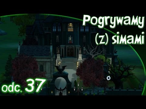 Pogrywamy (z) simami odc. 37 - The Sims 3 - "Tajemniczy dwór"