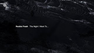 Rockie Fresh - The Night I Went To... (Full Mixtape)